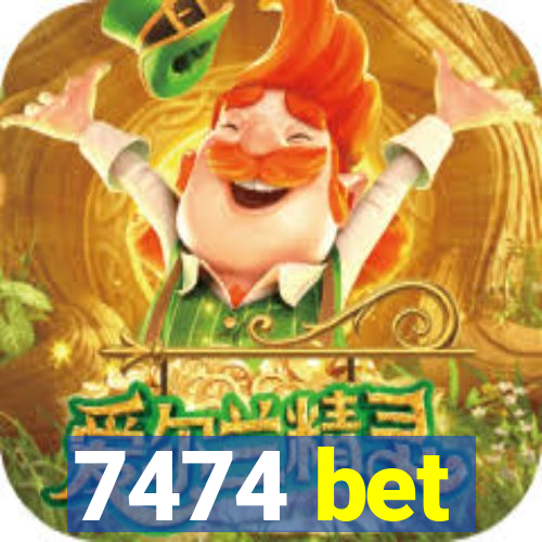 7474 bet